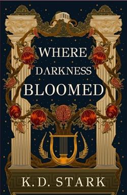 Where Darkness Bloomed by K.D. Stark