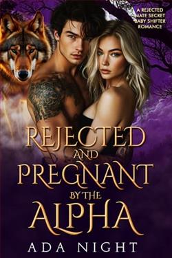 Rejected and Pregnant By the Alpha by Ada Night