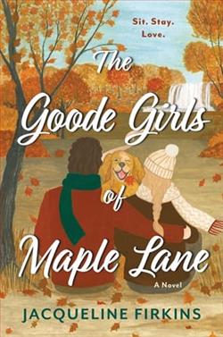 The Goode Girls of Maple Lane by Jacqueline Firkins