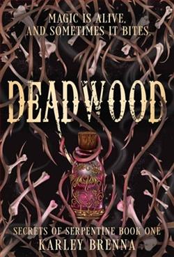 Deadwood by Karley Brenna