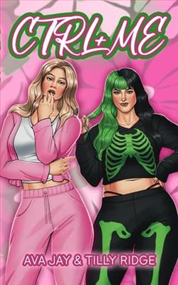 CTRL+ME by Ava Jay, Tilly Ridge
