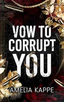 Vow to Corrupt You by Amelia Kappe