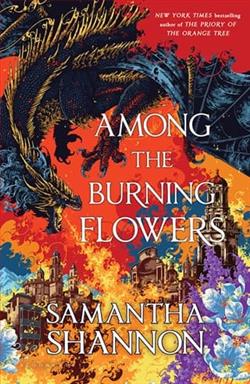 Among the Burning Flowers by Samantha Shannon