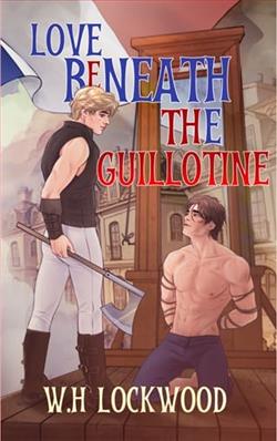Love Beneath the Guillotine by W.H. Lockwood