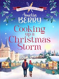 Cooking Up a Christmas Storm by Amelia Berry