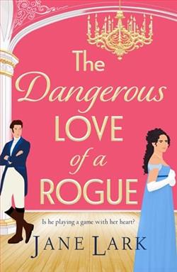 The Dangerous Love of a Rogue by Jane Lark