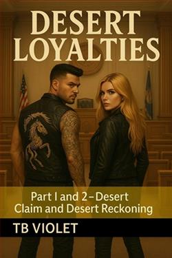Desert Loyalties by T.B. Violet