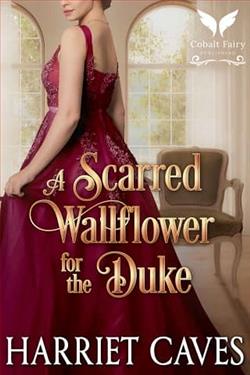 A Scarred Wallflower for the Duke by Harriet Caves