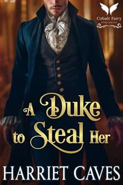 A Duke to Steal Her by Harriet Caves