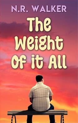 The Weight Of It All by N.R. Walker