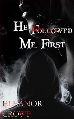 He Followed Me First by Eleanor Crowe