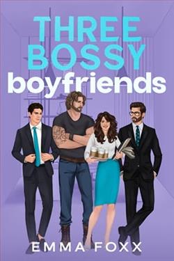 Three Bossy Boyfriends by Emma Foxx