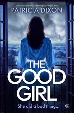 The Good Girl by Patricia Dixon