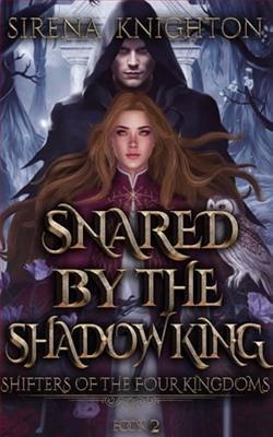 Snared By the Shadow King by Sirena Knighton