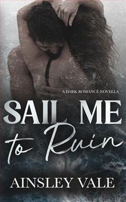 Sail Me to Ruin by Ainsley Vale