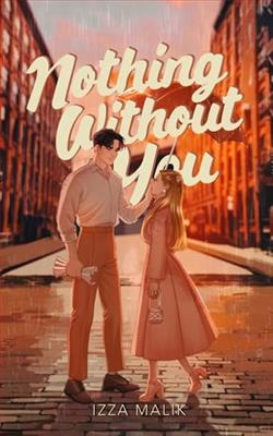 Nothing Without You by Izza Malik
