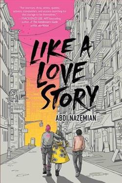 Like a Love Story by Abdi Nazemian