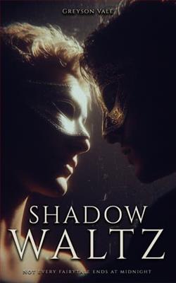 Shadow Waltz by Greyson Vale