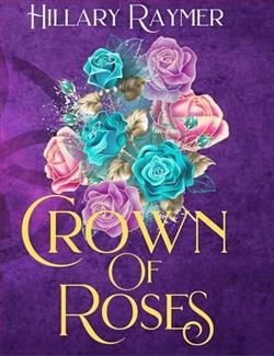Crown of Roses by Hillary Raymer