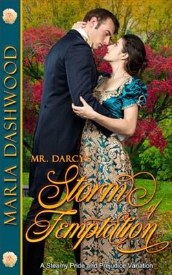 Mr. Darcy's Storm of Temptation by Maria Dashwood