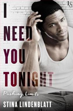 I Need You Tonight by Stina Lindenblatt