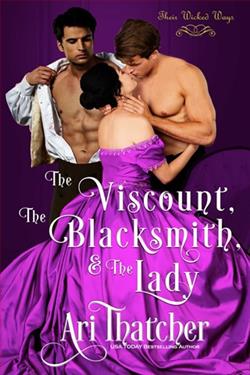 The Viscount, the Blacksmith, and the Lady by Ari Thatcher