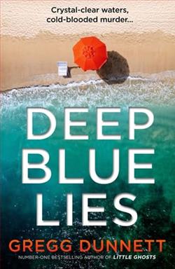Deep Blue Lies by Gregg Dunnett