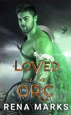 Loved By the Orc by Rena Marks