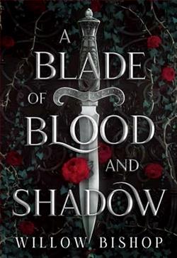 A Blade of Blood and Shadow by Willow Bishop