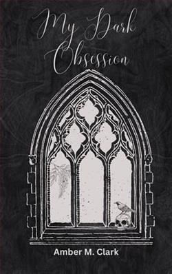 My Dark Obsession by Amber M. Clark