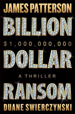 Billion-Dollar Ransom by James Patterson
