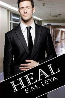 Heal by E.M. Leya
