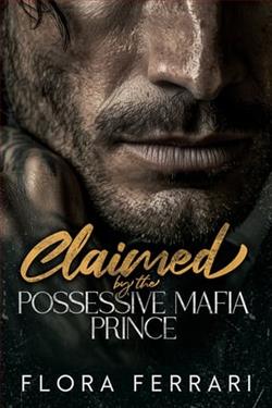 Claimed By the Possessive Mafia Prince by Flora Ferrari