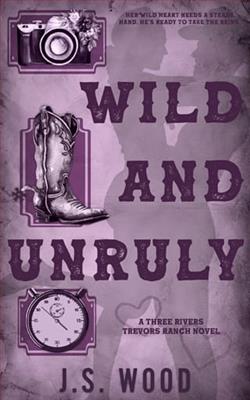 Wild and Unruly by J.S. Wood