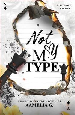Not My Type by Aamelia G.