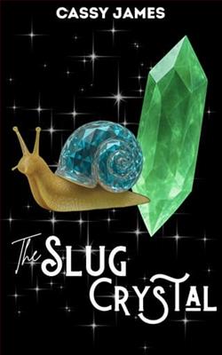 The Slug Crystal by Cassy James