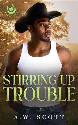 Stirring Up Trouble by A.W. Scott