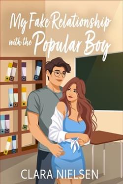 My Fake Relationship With the Popular Boy by Clara Nielsen