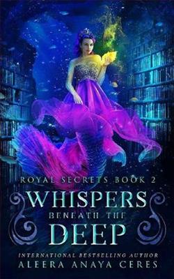 Whispers Beneath the Deep by Aleera Anaya Ceres