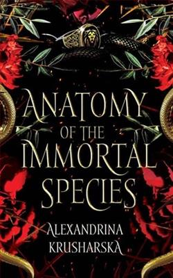 Anatomy of the Immortal Species by Alexandrina Krusharska