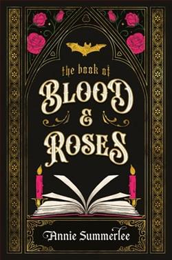 The Book of Blood and Roses by Annie Summerlee