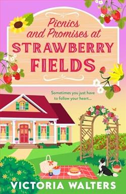 Picnics and Promises at Strawberry Fields by Victoria Walters