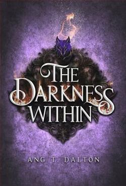 The Darkness Within by Ang T. Dalton