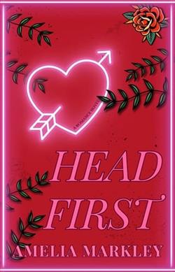Headfirst by Amelia Markley