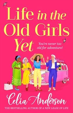 Life in the Old Girls Yet by Celia Anderson