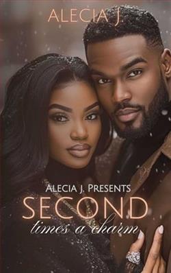 Second Times A Charm by Alecia J.