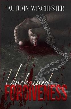 Unchained Forgiveness by Autumn Winchester