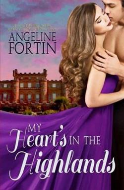 My Heart's in the Highlands by Angeline Fortin