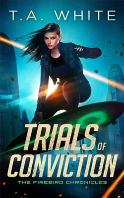 Trials of Conviction by T.A. White