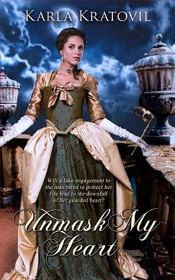 Unmask My Heart by Karla Kratovil